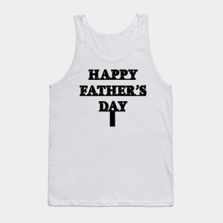 Happy Father Day Funny Tank Top